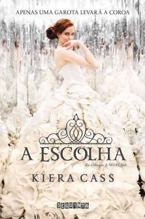 A Escolha (Kiera Cass)