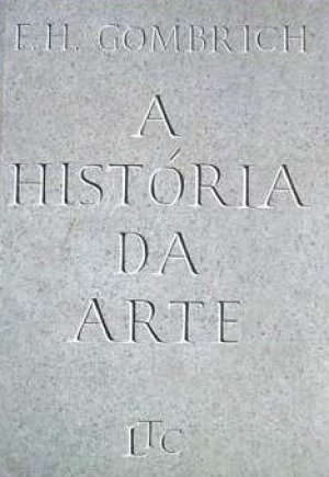 A História da Arte (E. H. Gombrich)