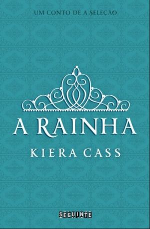A Rainha (Kiera Cass)