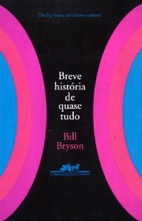 Breve História de Quase Tudo (Bill Bryson)