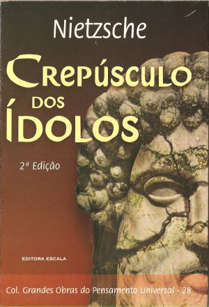 Crepúsculo dos Ídolos (Friedrich Nietzsche)