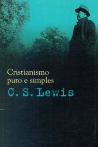 Cristianismo Puro e Simples (C. S. Lewis)