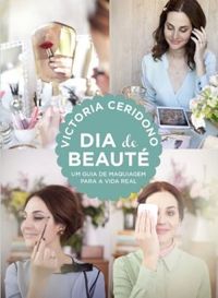 Dia de Beauté (Victoria Ceridono)