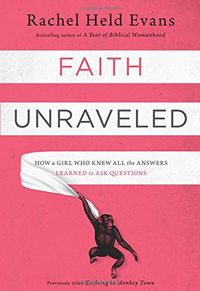 Faith Unraveled (Rachel Held Evans)