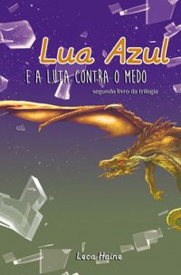 Lua Azul e a Luta Contra o Medo (Leca Haine)