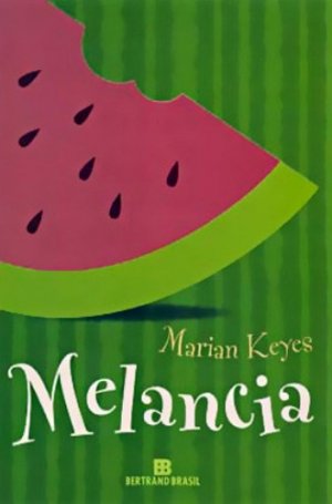 Melancia (Marian Keyes)