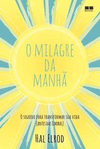 O Milagre da Manhã (Hal Elrod)