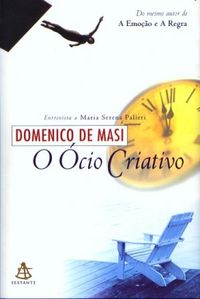 O Ócio Criativo (Domenico De Masi)