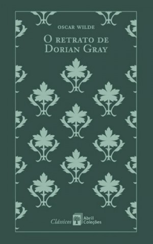 O Retrato de Dorian Gray (Oscar Wilde)