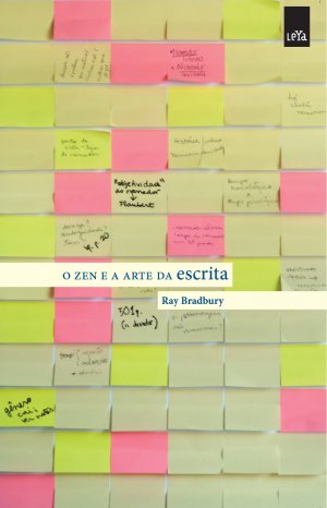 O zen e a arte da escrita (Ray Bradbury)