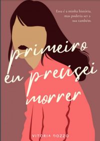 Primeiro Eu Precisei Morrer (Vitória Dozzo)