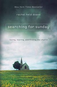 Searching for Sunday (Rachel Held Evans)