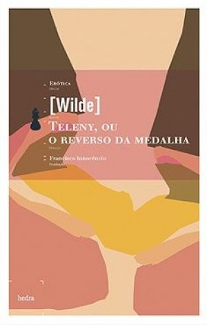 Teleny, ou o Reverso da Medalha (Oscar Wilde?)